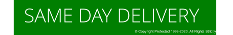 SAME DAY DELIVERY © Copyright Protected 1998-2020. All Rights Strictly Reserved.